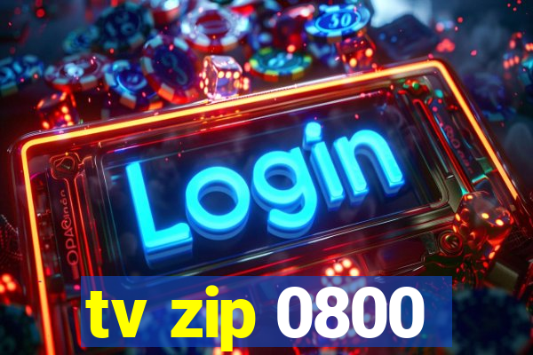 tv zip 0800