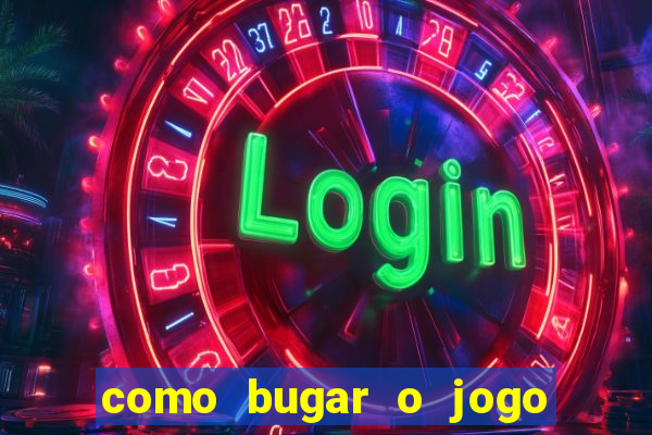 como bugar o jogo fortune tiger