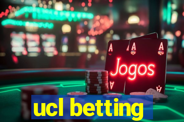 ucl betting