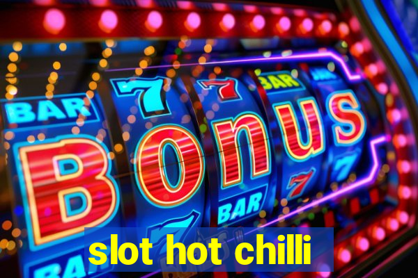 slot hot chilli