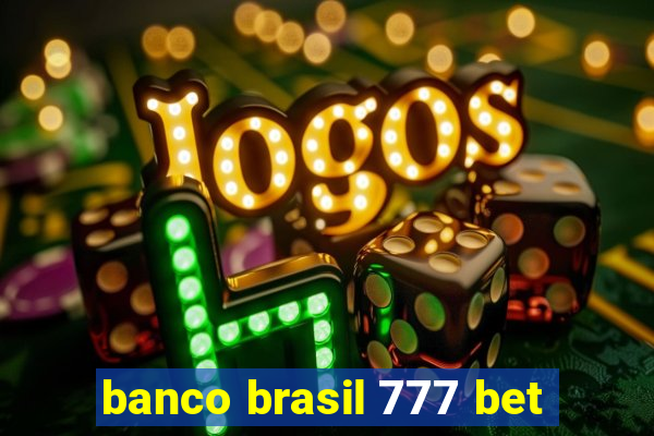 banco brasil 777 bet