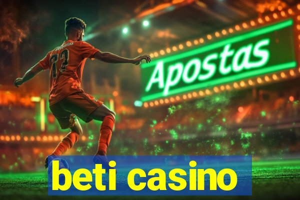 beti casino