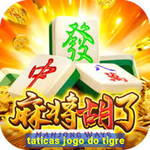 taticas jogo do tigre