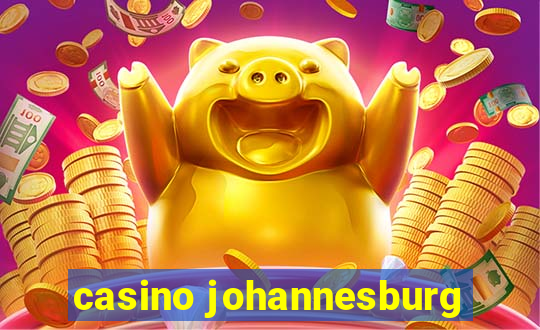 casino johannesburg