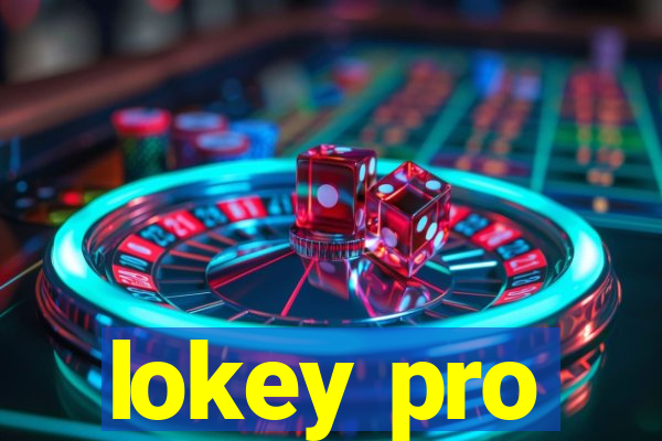 lokey pro