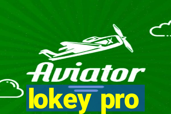 lokey pro