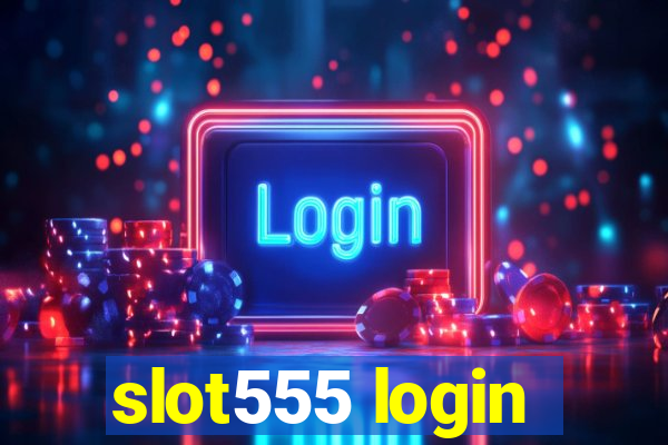 slot555 login