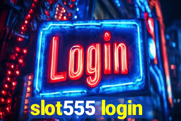 slot555 login