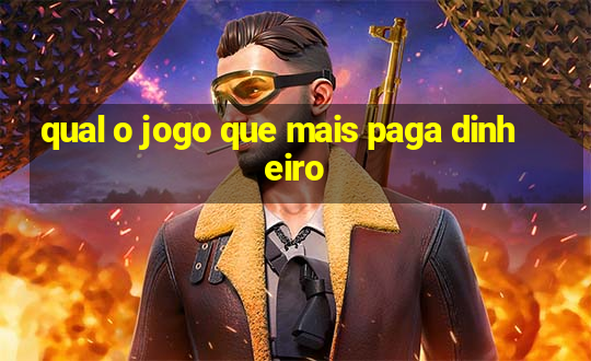 qual o jogo que mais paga dinheiro