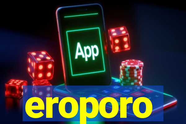 eroporo