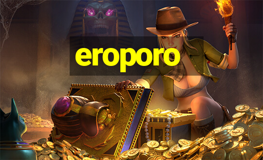 eroporo