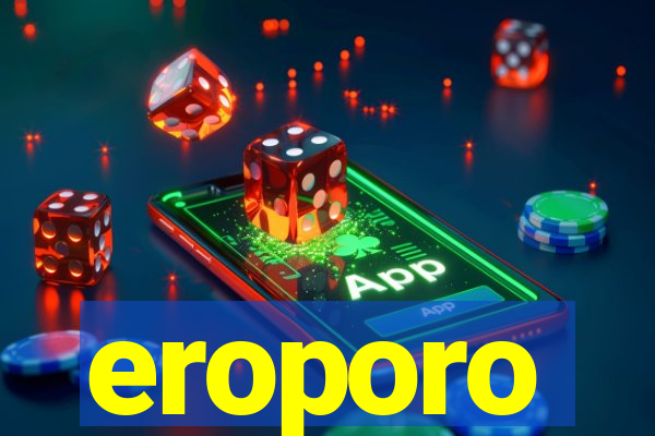 eroporo