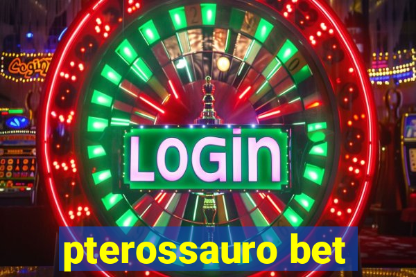 pterossauro bet