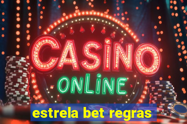 estrela bet regras