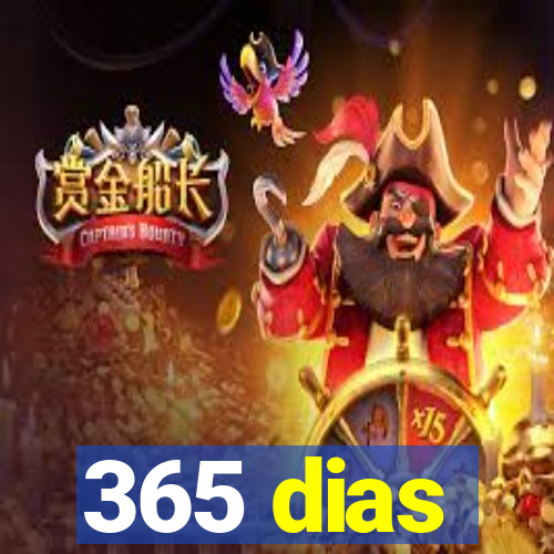 365 dias