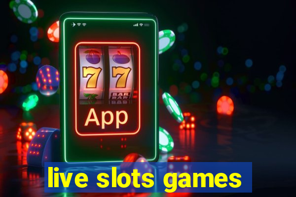 live slots games