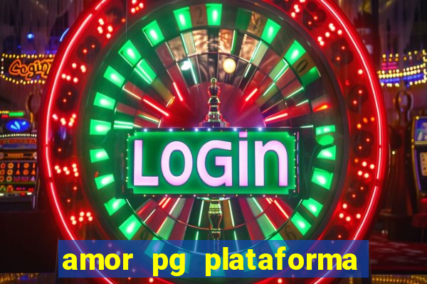 amor pg plataforma de jogos