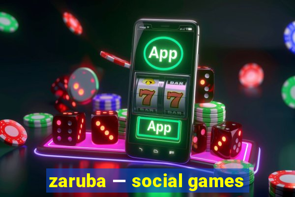 zaruba — social games