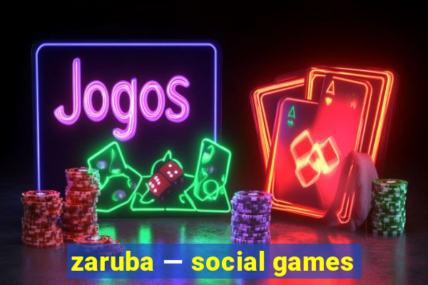 zaruba — social games