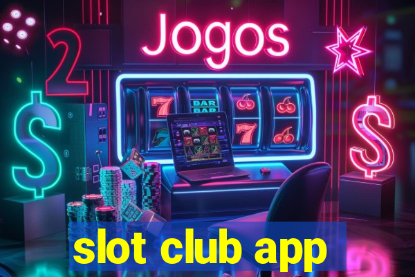 slot club app