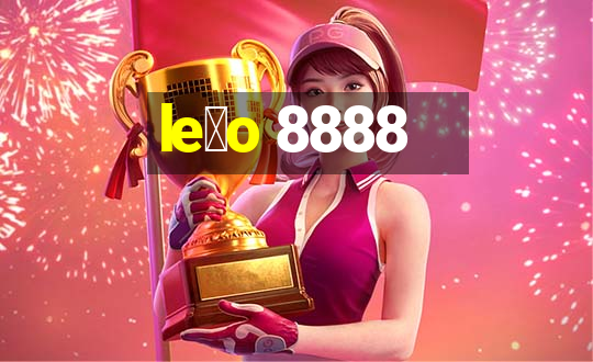 le茫o 8888