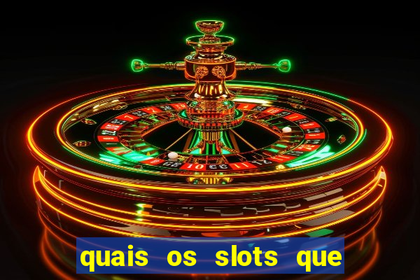 quais os slots que mais pagam