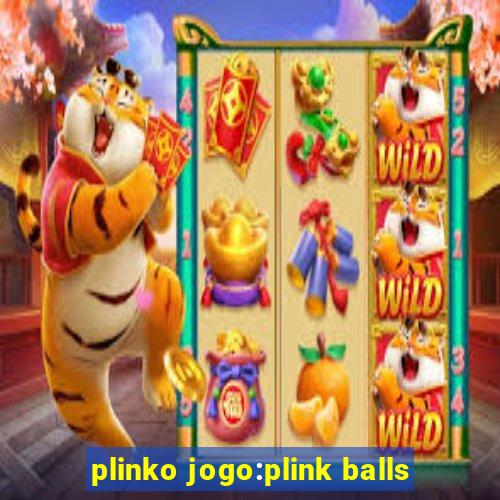 plinko jogo:plink balls