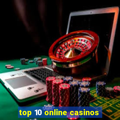 top 10 online casinos