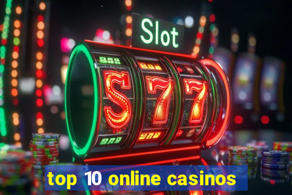 top 10 online casinos