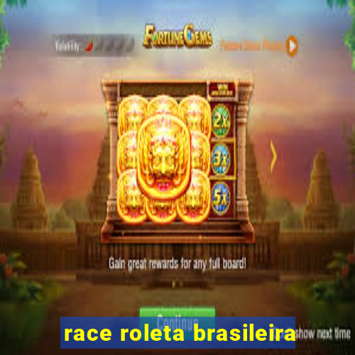 race roleta brasileira