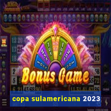 copa sulamericana 2023