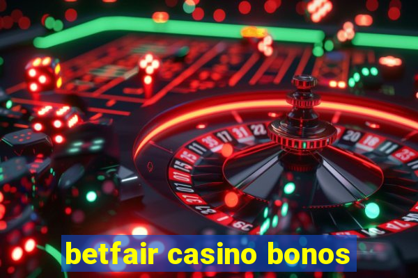 betfair casino bonos