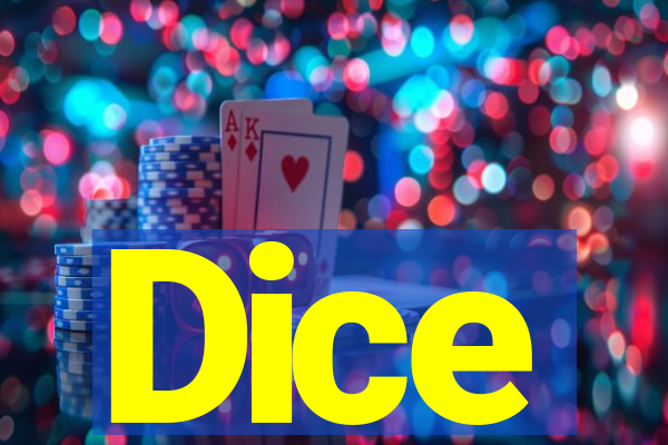 Dice