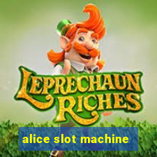 alice slot machine