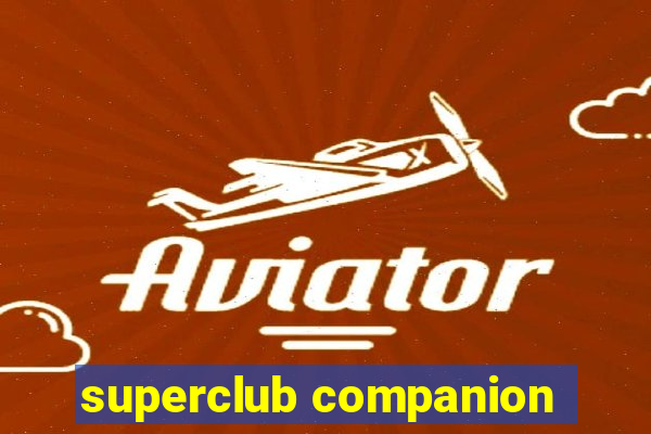 superclub companion