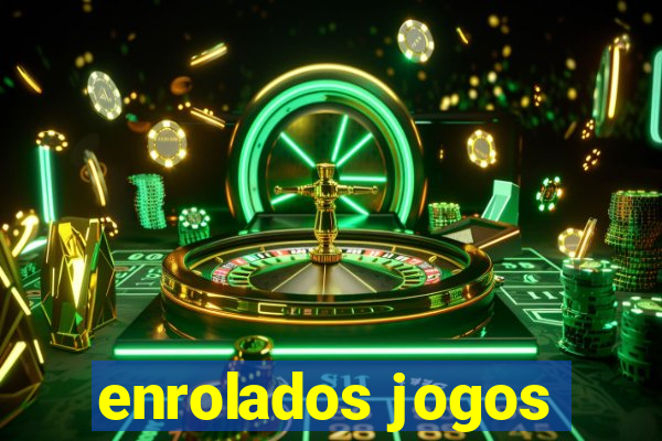 enrolados jogos