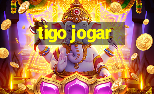 tigo jogar