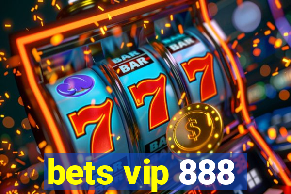 bets vip 888