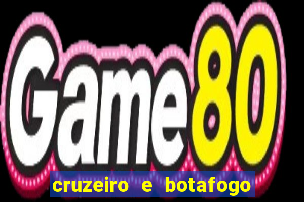 cruzeiro e botafogo onde assistir