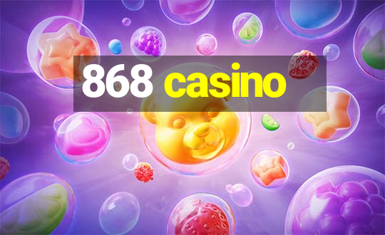 868 casino