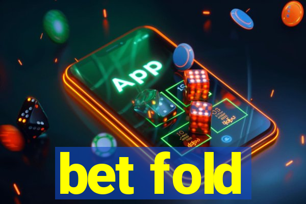 bet fold