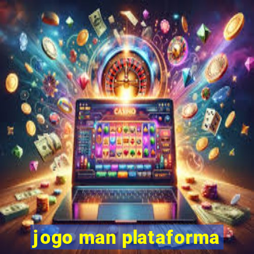 jogo man plataforma