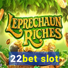 22bet slot