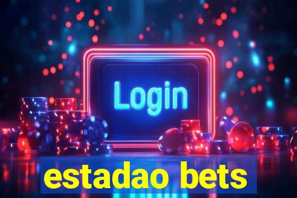 estadao bets