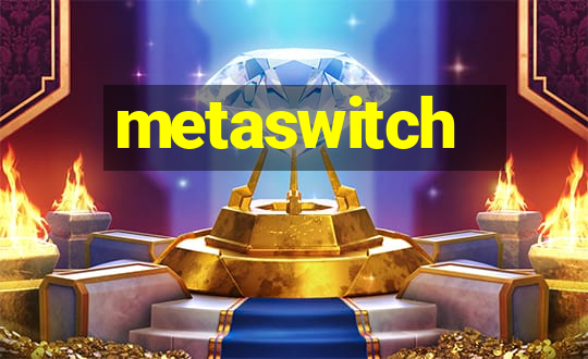 metaswitch