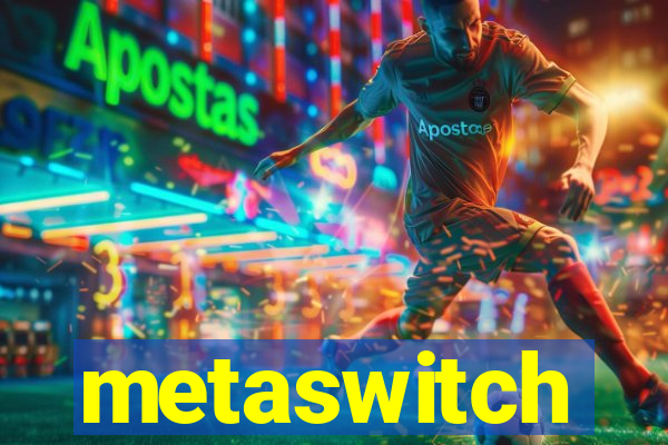 metaswitch