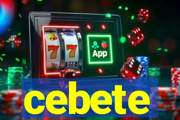 cebete