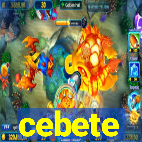 cebete