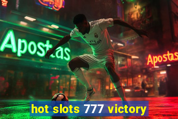 hot slots 777 victory