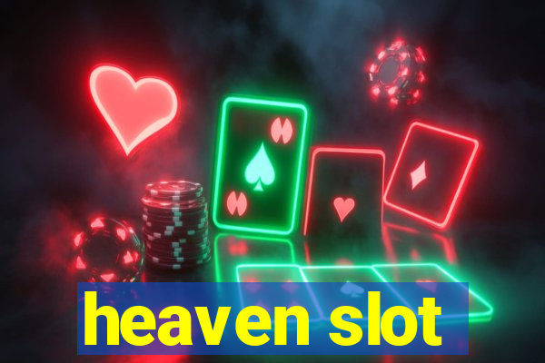 heaven slot